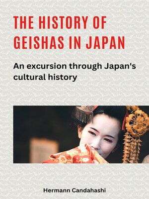 cover image of The history of geishas in Japan